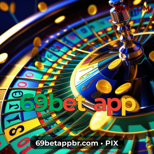69bet app: Multiplique Sua Diversão com o Nosso Bônus de Depósito